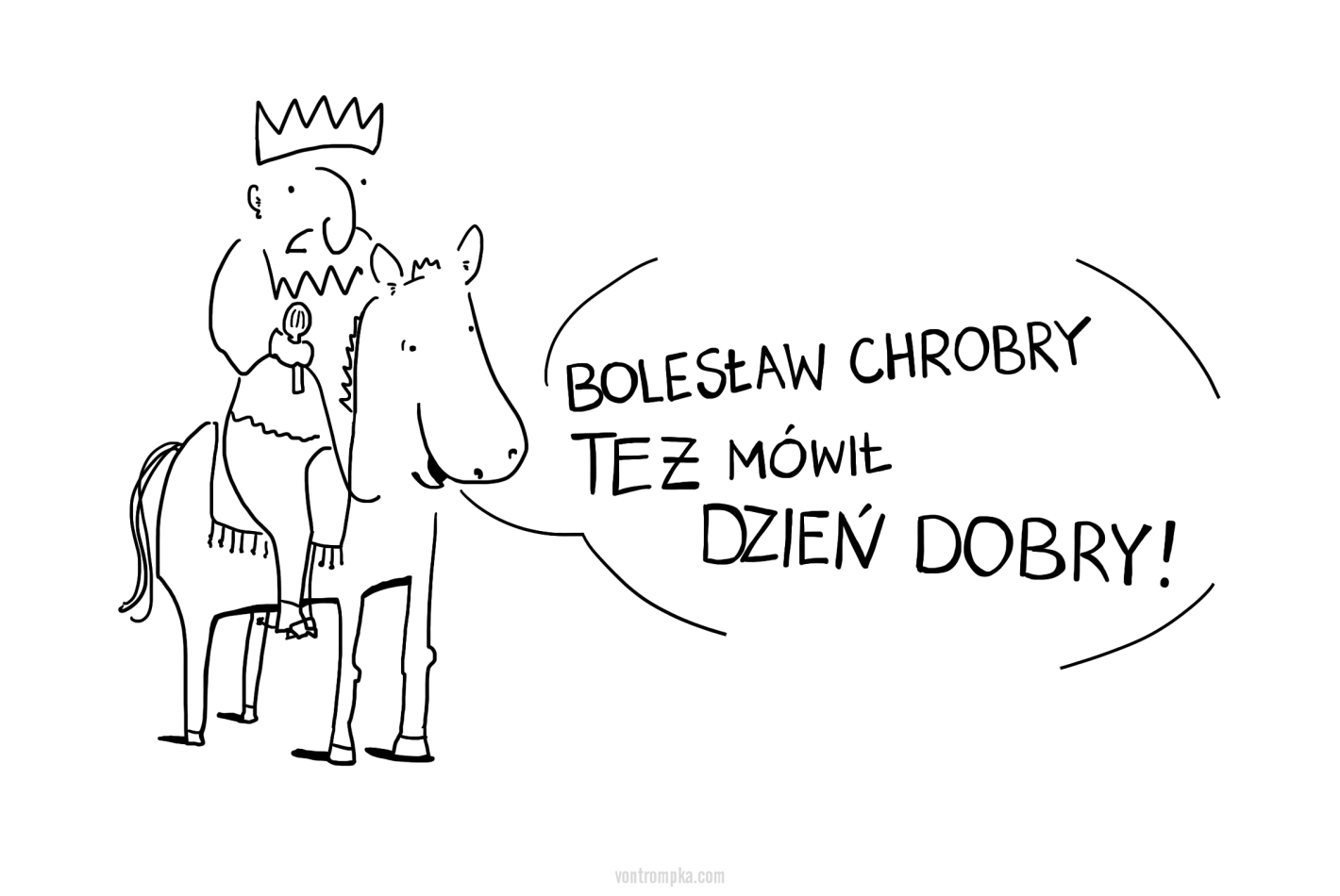 Bolesław Chrobry też mówił dzień dobry!