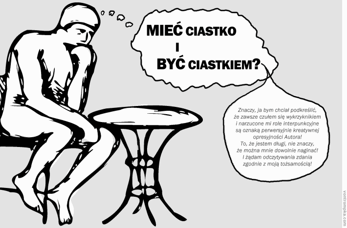 mieć ciastko i być ciastkiem?