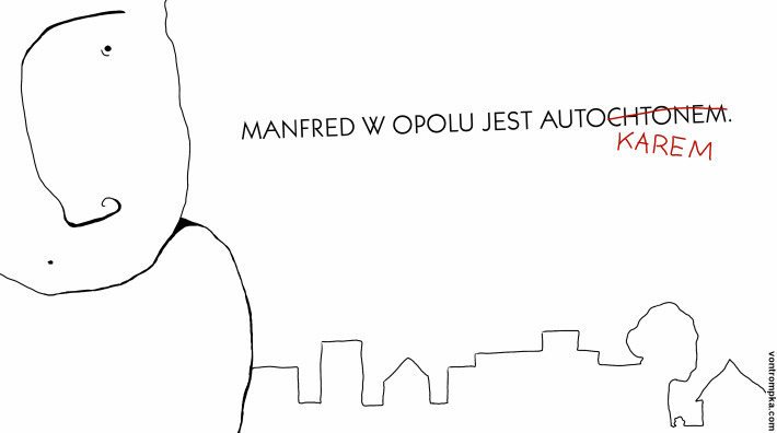 Manfred w Opolu jest autochtonem. Manfred w Opolu jest autokarem.