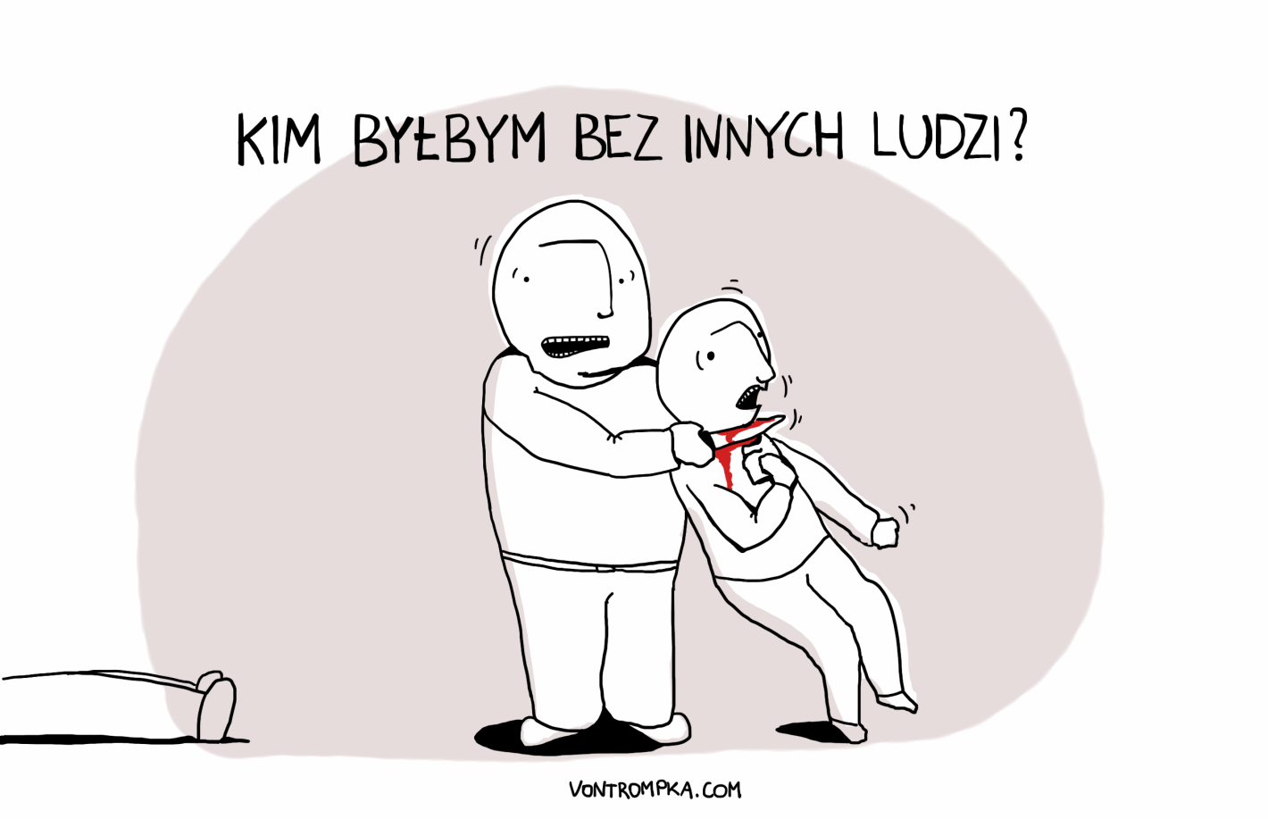 kim byłbym bez innych ludzi?