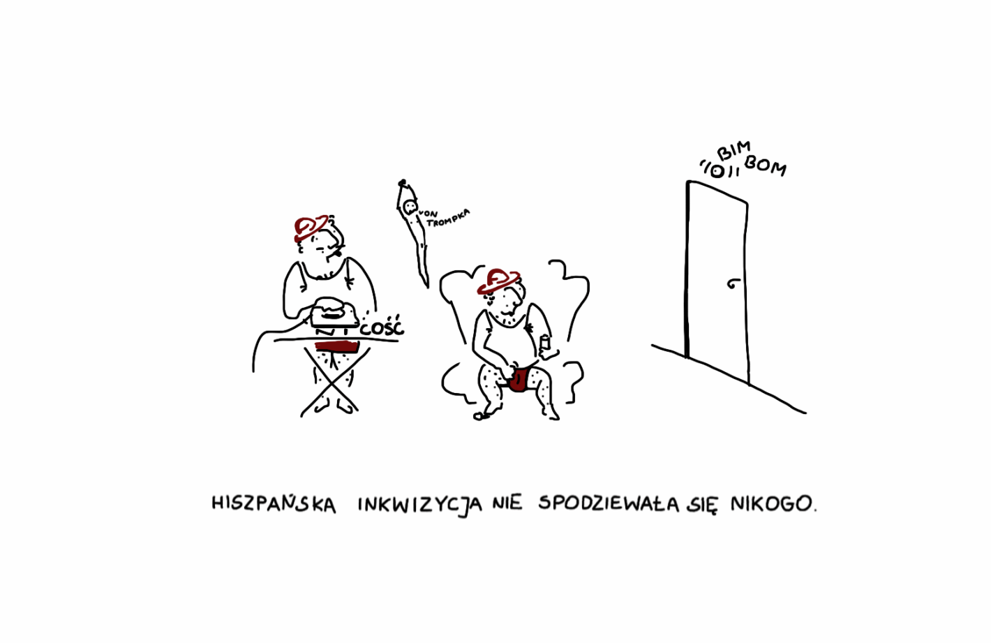 hiszpańska inkwizycja nie spodziewała się nikogo. bim bam bom