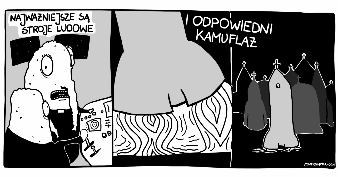 najważniejsze są stroje ludowe i odpowiedni kamuflaż