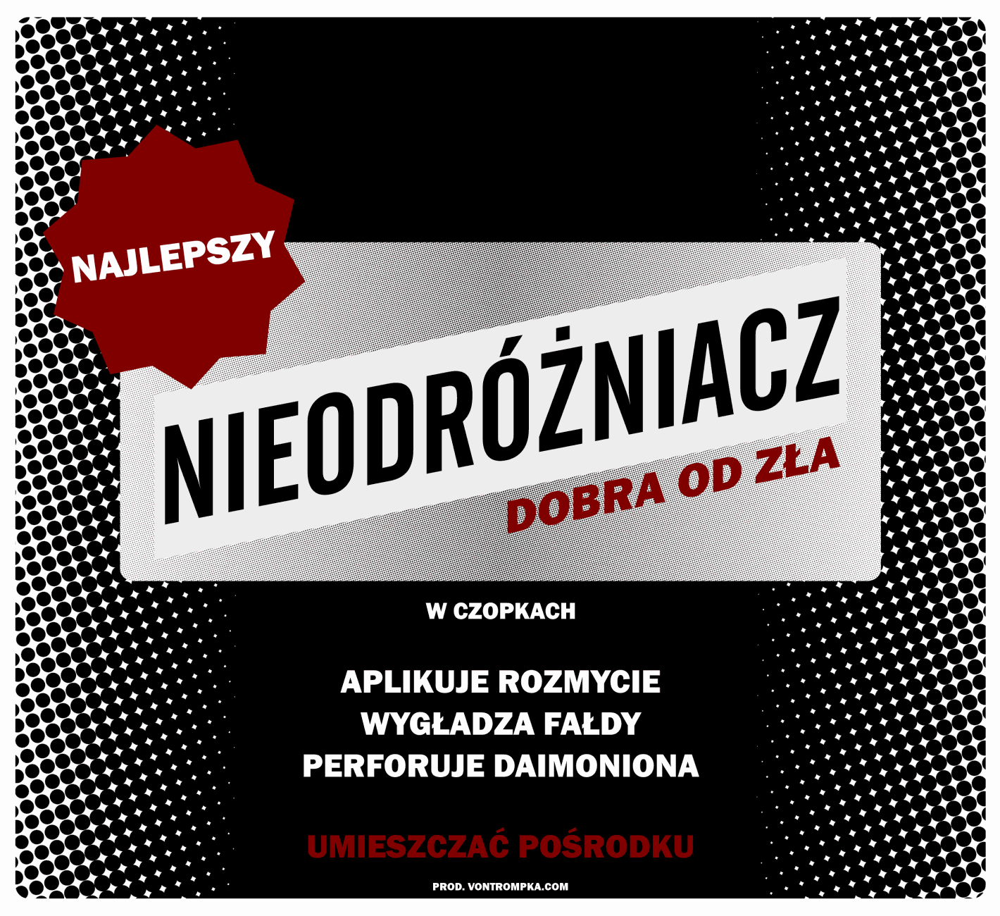 nieodróżniacz dobra od zła najlepszy w czopkach aplikuje rozmycie wygładza fałdy perforuje daimoniona umieszczać pośrodku