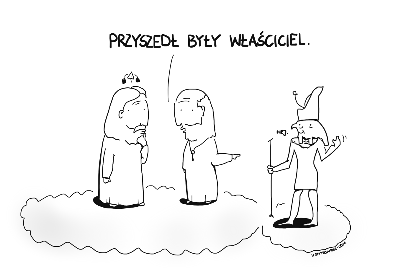 przyszedł były właściciel.