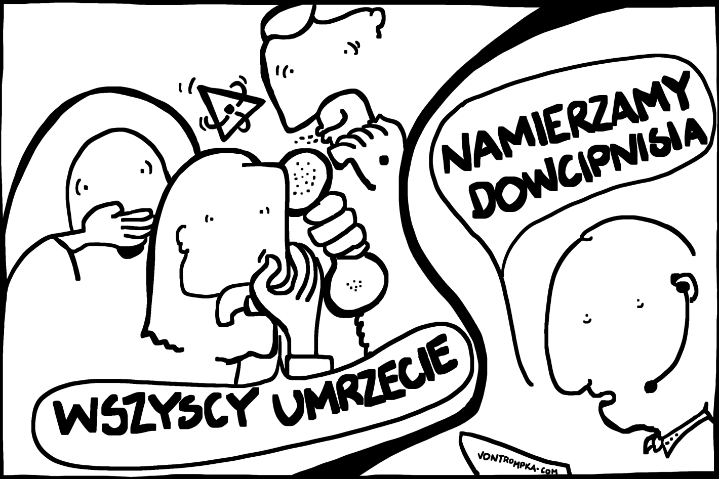 wszyscy umrzecie. namierzamy dowcipnisia