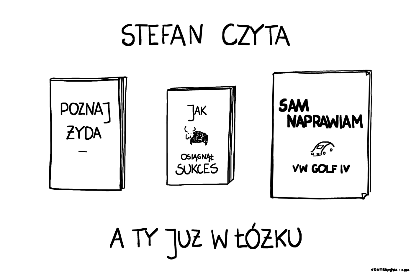 poznaj żyda sam naprawiam vw golf IV jak osiągnął sukces. stefan czyta a ty już w łóżku