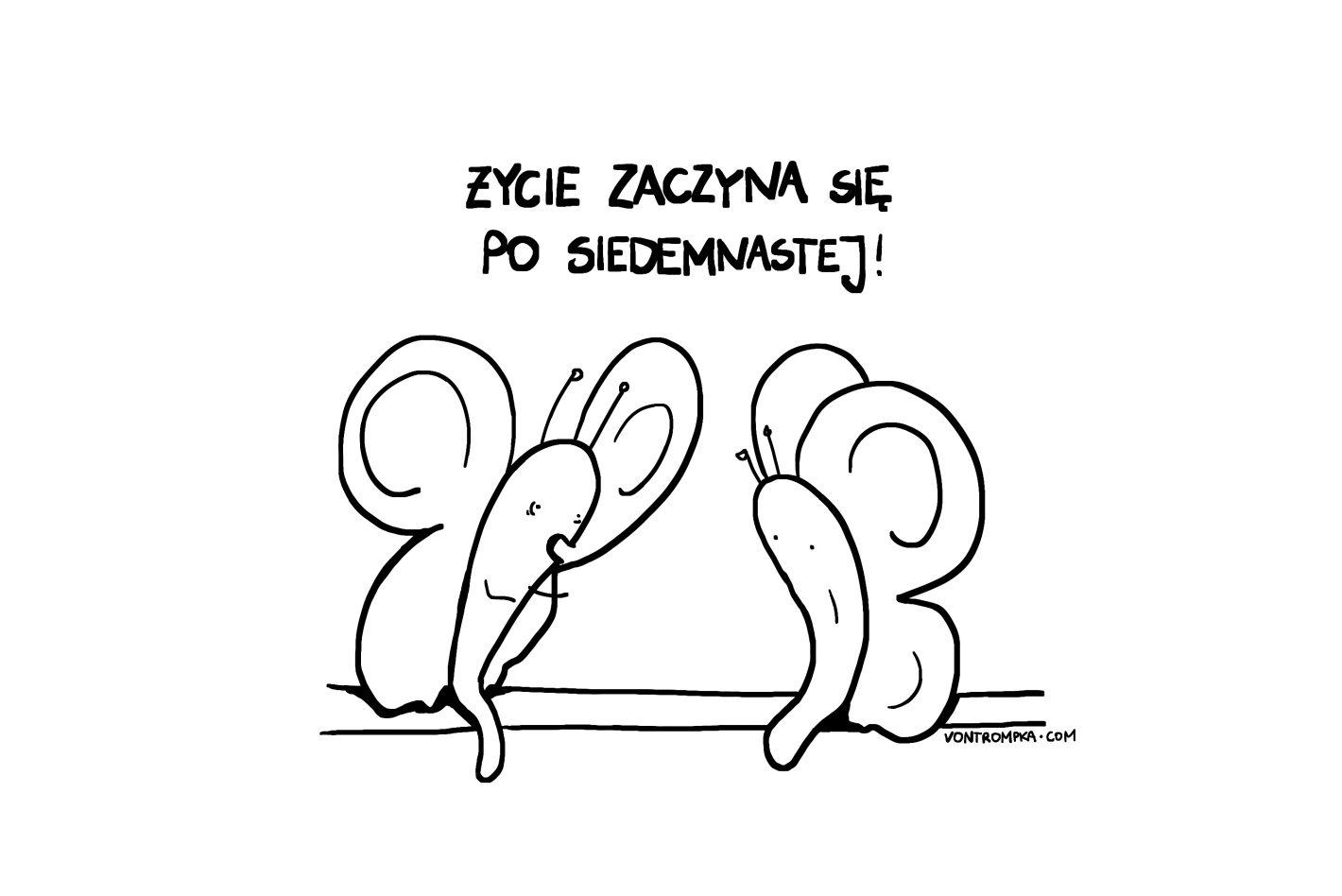 życie zaczyna się po siedemnastej!