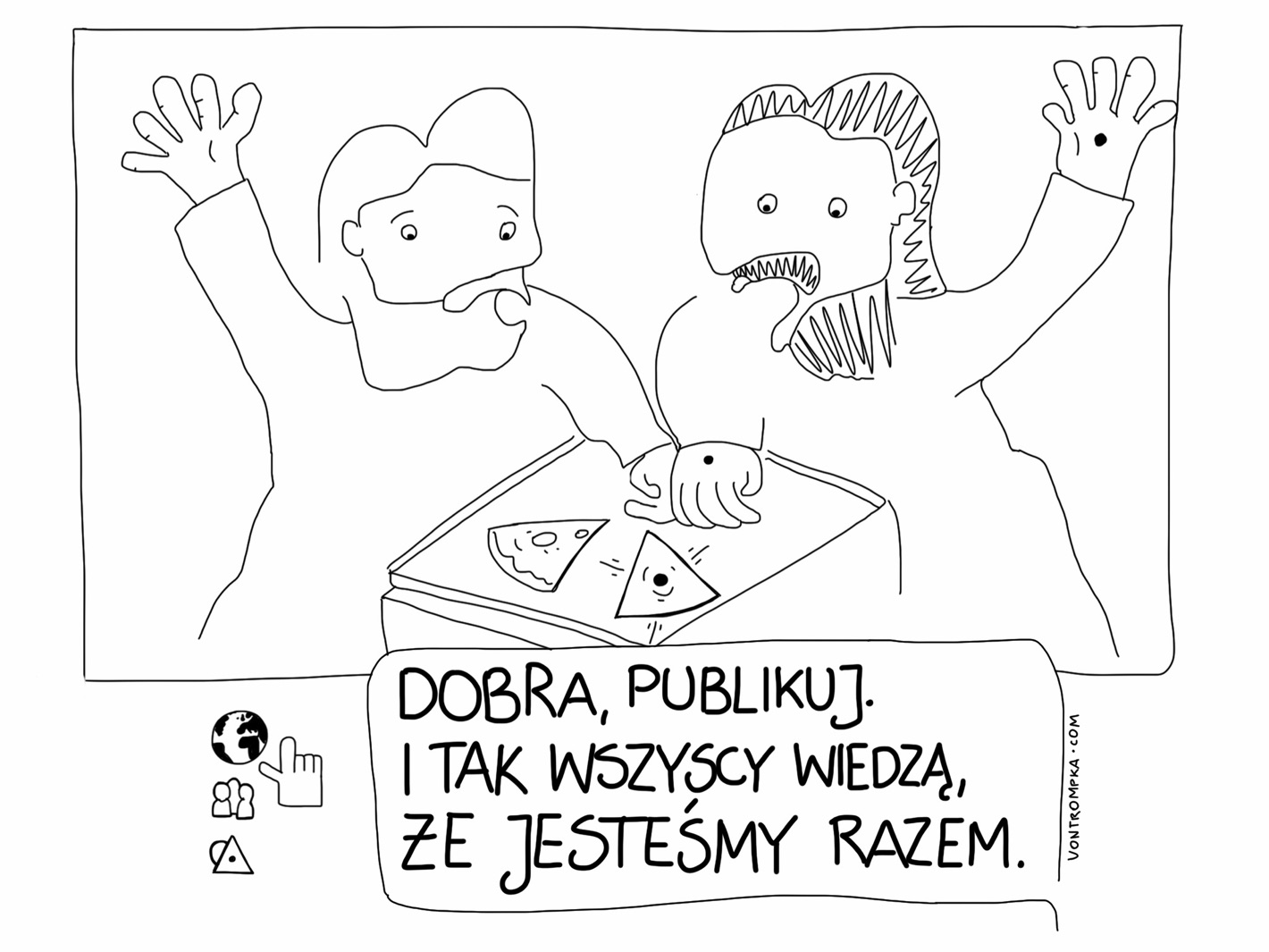 dobra, publikuj. i tak wszyscy wiedzą, że jesteśmy razem.