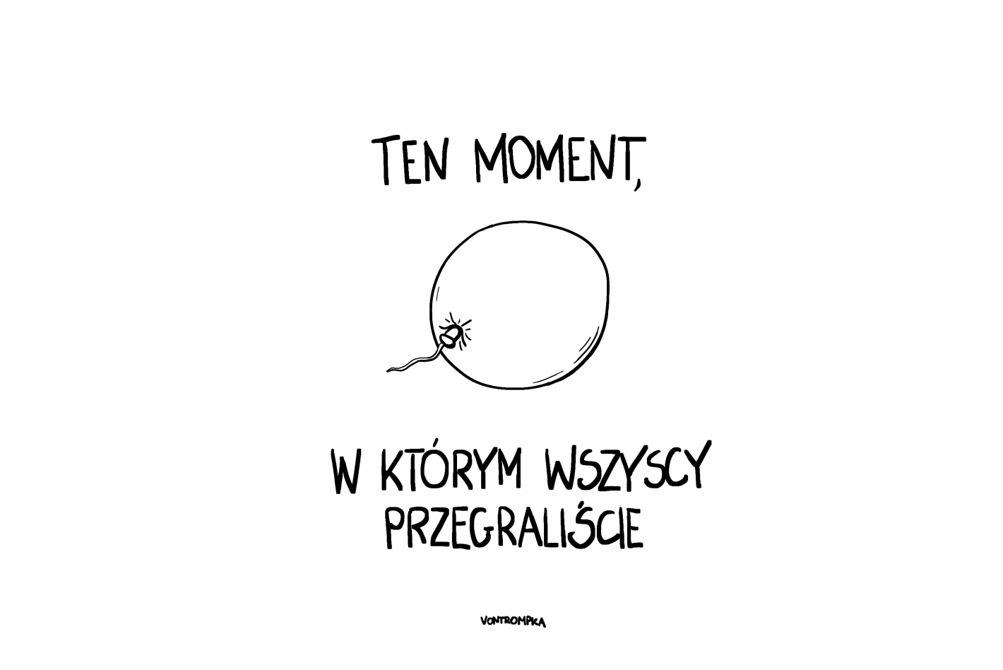 ten moment, w którym wszyscy przegraliście