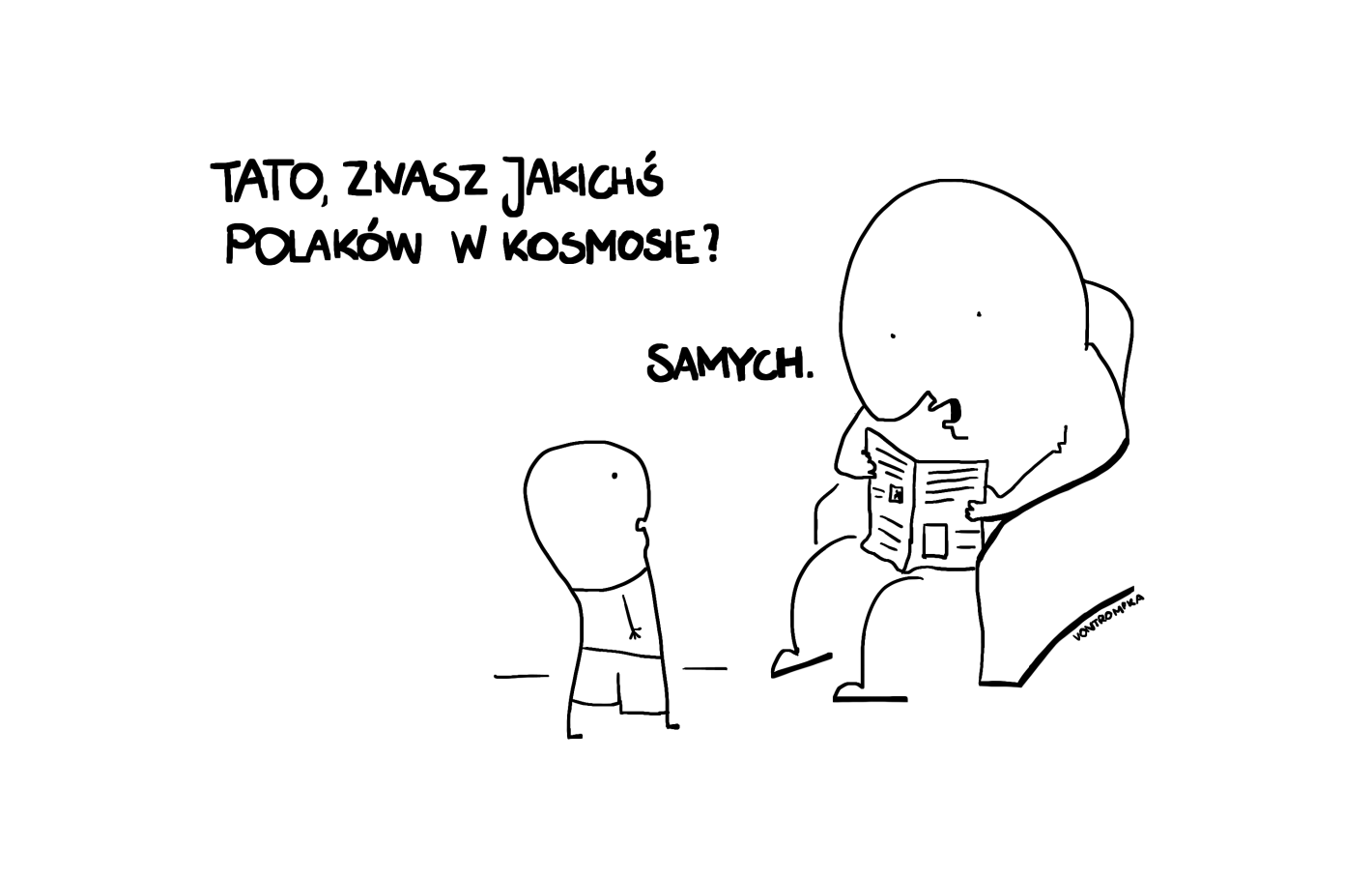 tato, znasz jakichś polaków w kosmosie? samych