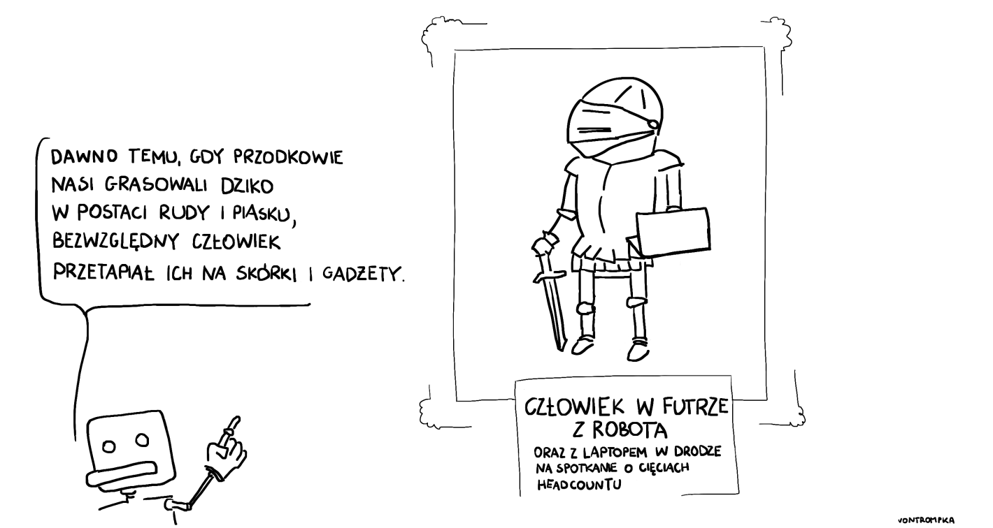 człowiek w futrze z robota oraz z laptopem w drodze na spotkanie o cięciach headcountu dawno temu, kiedy nasi przodkowie grasowali dziko w postaci rudy i piasku, bezwzględny człowiek przetapiał ich na skórki i gadżety