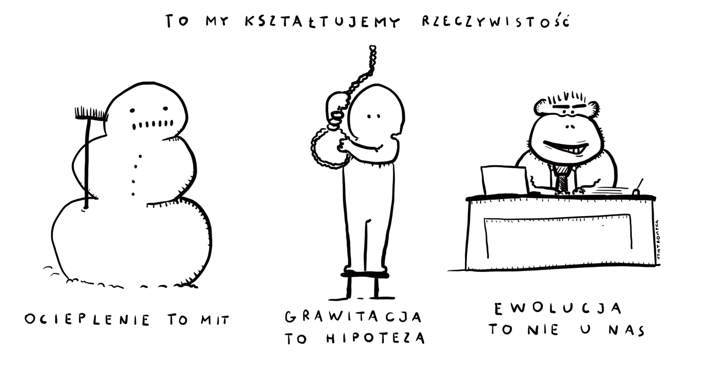 to my kształtujemy rzeczywistość ocieplenie to mit grawitacja to hipoteza ewolucja to nie u nas