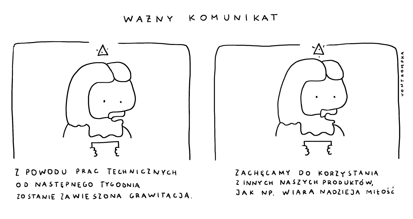 ważny komunikat z powodu prac technicznych od następnego tygodnia zostanie zawieszona grawitacja zachęcamy do korzystania z innych naszych produktów jak np. wiara nadzieja miłość