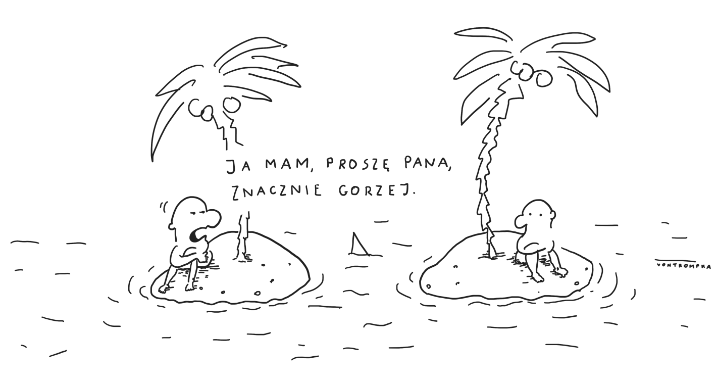 ja mam, proszę pana, znacznie gorzej