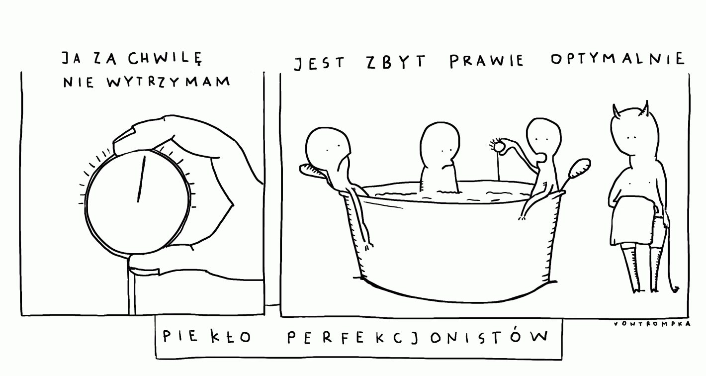 ja za chwilę nie wytrzymam. jest zbyt prawie optymalnie.