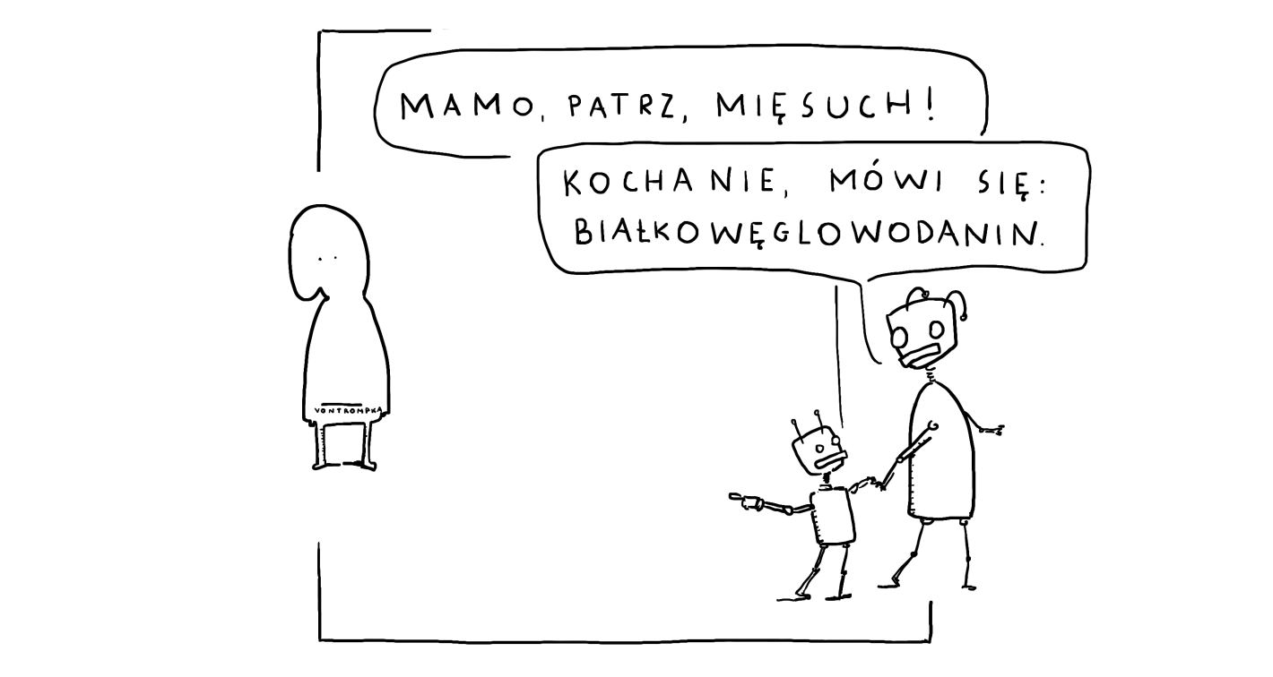 mamo, patrz, mięsuch! kochanie, mówi się: białkowęglowodanin.