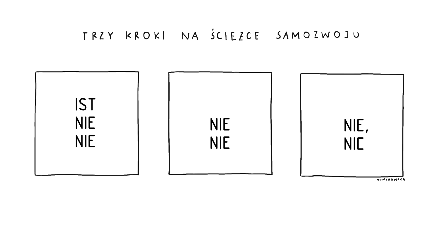 trzy kroki na ścieżce samozwoju. istnienie nie nie nie, nic