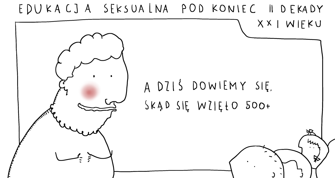 edukacja seksualna w ii dekadzie xxi wieku. a dziś dowiemy się, skąd się wzięło 500+