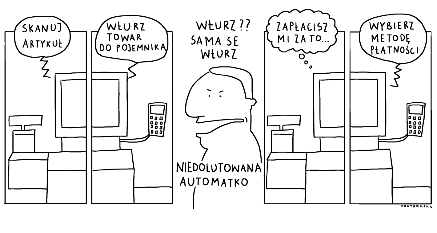 skanuj artykuł. włurz towar do pojemnika. włurz?? sama se włurz niedolutowana automatko. zapłacisz mi za to. wybierz metodę płatności