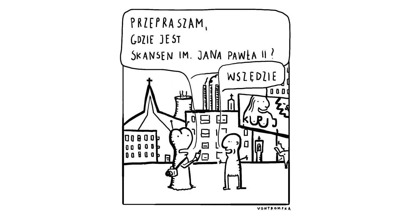 przepraszam, gdzie jest skansen im. jana pawła II? wszędzie