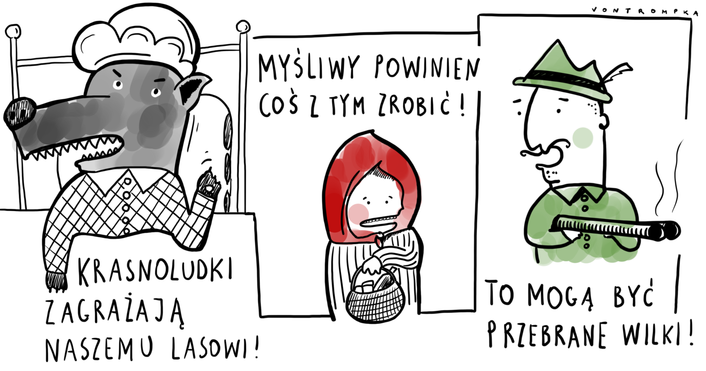 krasnoludki zagrażają naszemu lasowi! myśliwy powinien coś z tym zrobić! to mogą być przebrane wilki!