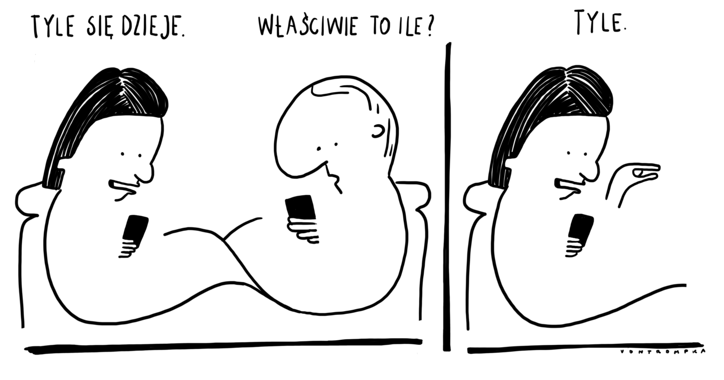 tyle się dzieje. właściwie to ile? tyle.