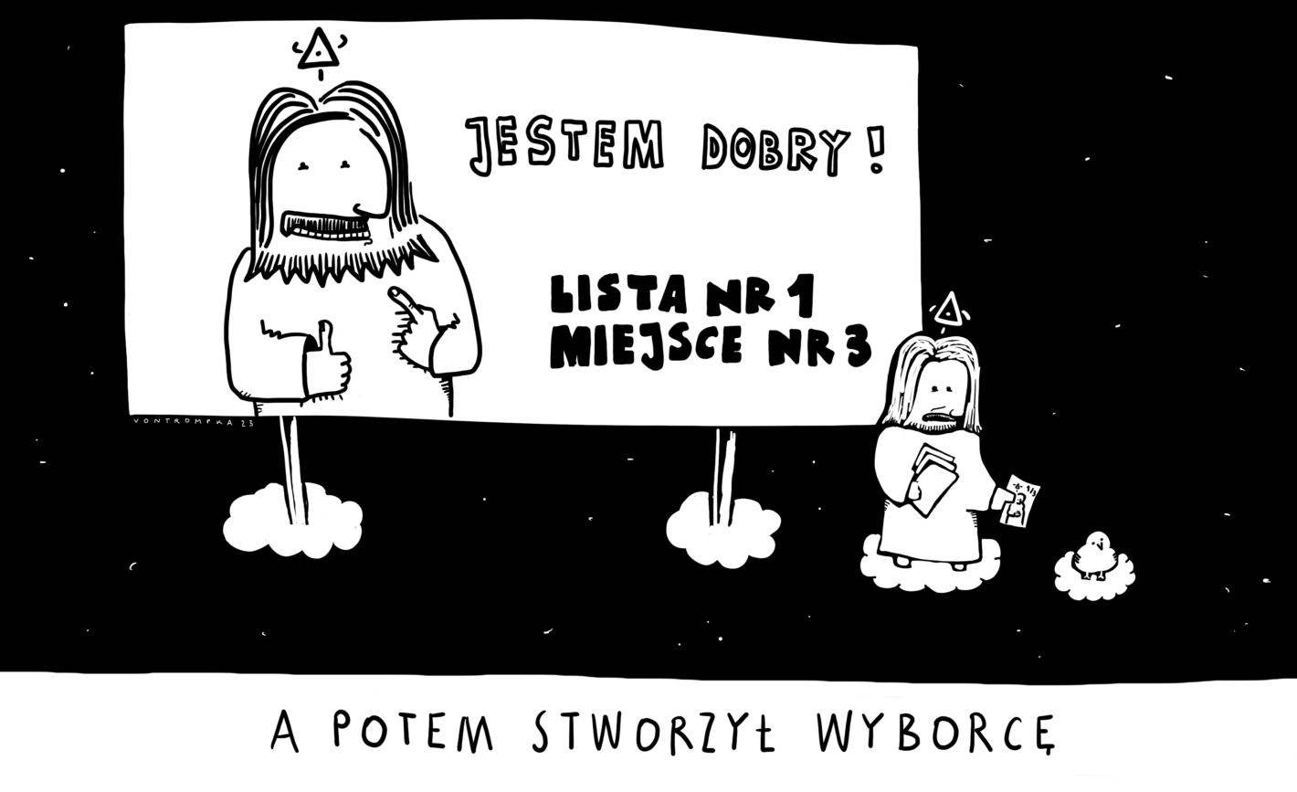 jestem dobry! lista nr 1 miejsce nr 3. a potem stworzył wyborcę